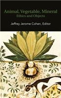 Animal, Vegetable, Mineral: Ethics and Objects