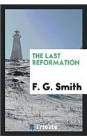 The Last Reformation