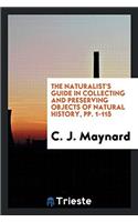 THE NATURALIST'S GUIDE IN COLLECTING AND