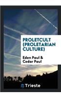 Proletcult (Proletarian Culture)