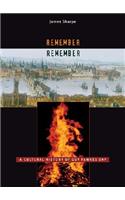 Remember, Remember: A Cultural History of Guy Fawkes Day