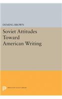 Soviet Attitudes Toward American Writing
