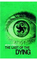 Last of the Dying