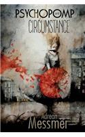 Psychopomp and Circumstance