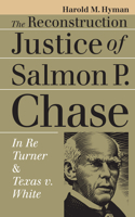 Reconstruction Justice of Salmon P. Chase