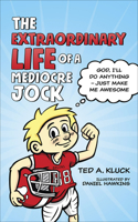 The Extraordinary Life of a Mediocre Jock