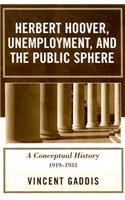 Herbert Hoover, Unemployment, and the Public Sphere