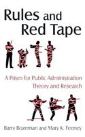Rules and Red Tape: A Prism for Public Administration Theory and Research