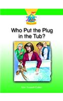 Who Put the Plug in the Tub?