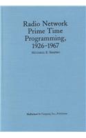 Radio Network Prime Time Programming, 1926-1967: (English)