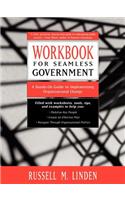 Workbook for Seamless Government
