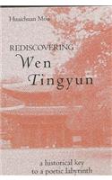 Rediscovering Wen Tingyun: A Historical Key to a Poetic Labyrinth(SUNY series in Chinese Philosophy and Culture)