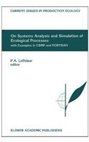 On Systems Analysis and Simulation of Ecological Processes with Examples in Csmp and FORTRAN
