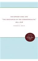 Sir Edward Coke and 'the Grievances of the Commonwealth, ' 1621-1628
