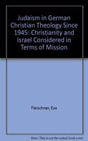 Judaism in German Christian Theology Since 1945