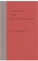 Creole Identity in the French Caribbean Novel