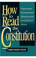 How to Read the Constitution