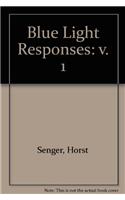 Blue Light Responses  Vol 1