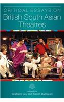 Critical Essays on British South Asian Theatre