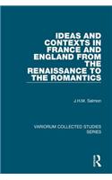 Ideas and Contexts in France and England from the Renaissance to the Romantics