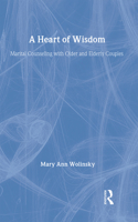 Heart of Wisdom: Marital Counseling with Older & Elderly Couples