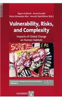 Vulnerability, Risks, and Complexity: Impacts of Global Change on Human Habitats