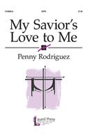 My Savior's Love to Me