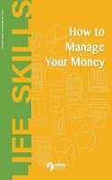 How to Manage Your Money