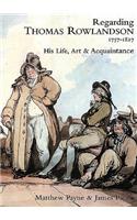 Regarding Thomas Rowlandson 1757-1827