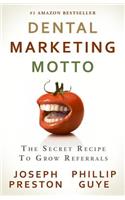 Dental Marketing Motto