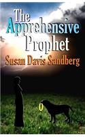 Apprehensive Prophet