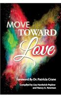 Move Toward Love