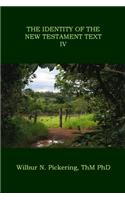 The Identity of the New Testament Text IV