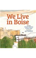 We Live in Boise