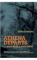Athena Departs: Gospel of a Man Apart