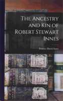 Ancestry and Kin of Robert Stewart Innes