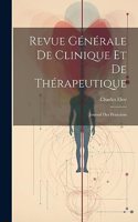 Revue Générale De Clinique Et De Thérapeutique