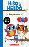 Hibou Hebdo: N° 19 - Ève, Présidente!