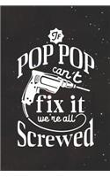 If Pop Pop Can't Fix It We're All Screwed