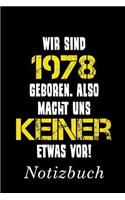 Wir Sind 1978 Geboren Also Macht Uns Keiner Etwas Vor Notizbuch