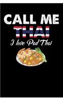 Call Me Thai I Love Pad Thai