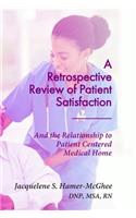 Retrospective Review of Patient Satisfaction