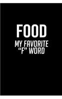 Food. My Favorite F Word.: Notebook Journal Diary 110 Lined pages