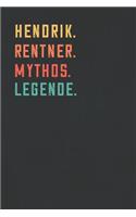 Hendrik. Rentner. Mythos. Legende.