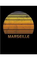 Marseille: France Wide Ruled Notebook Paper For Work, Home Or School. Vintage Sunset Note Pad Journal For Family Vacations. Travel Diary Log Book For Adults & 