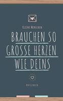 Kleine Menschen Brauchen So Große Herzen Wie Deins Notizbuch