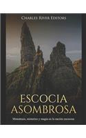 Escocia Asombrosa: Monstruos, misterios y magia en la nación escocesa