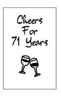 Cheers For 71 Years Journal