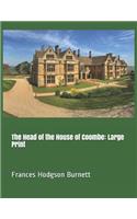 The Head of the House of Coombe: Large Print