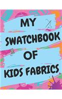 My Swatchbook of Kids Fabrics